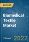 生物医学纺织品市场-增长、趋势、COVID-19影响和预测(2021 - 2026)-产品缩略图