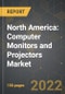 北美:计算机显示器和放映机市场及中期COVID-19的影响-产品缩略图