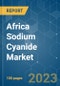 非洲氰化钠市场-增长、趋势、COVID-19影响和预测(2021 - 2026年)-产品缩略图