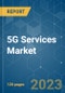 5G服务市场-增长、趋势、COVID-19影响和预测(2021 - 2026)-产品形象