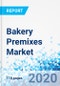 烘焙预混料市场-按类型(完全混合料、面团基础混合料和面团浓缩料)、按应用(面包产品和烘焙产品)、按地区:2019 - 2025年全球行业展望、综合分析和预测-产品缩略图