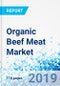 有机牛肉市场:按类型(鲜肉和加工肉)和按销售(直接销售和间接销售):全球行业视角，综合分析和预测，2018 - 2026 -产品缩略图
