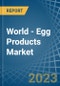 世界-蛋类产品-市场分析，预测，规模，趋势和见解-产品缩略图