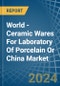 世界-陶瓷或中国实验室-市场分析，预测，大小，趋势和洞察-产品缩略图