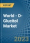 世界- d -葡糖醇(山梨醇)-市场分析，预测，大小，趋势和洞察-产品缩略图
