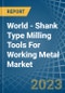 世界.金属加工用柄型铣刀.市场分析，预测，尺寸，趋势和见解.产品缩略图