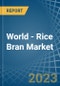 世界-米糠-市场分析，预测，大小，趋势和洞察-产品缩略图