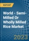 世界-半碾磨或全碾磨(漂白)大米-市场分析，预测，大小，趋势和见解-产品缩略图