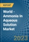 世界-水溶液中的氨-市场分析，预测，规模，趋势和见解-产品缩略图