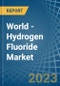 世界-氟化氢(氢氟酸)-市场分析，预测，大小，趋势和洞察-产品缩略图