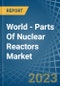 世界-核反应堆的部分-市场分析，预测，大小，趋势和见解-产品缩略图
