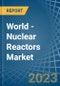 世界-核反应堆-市场分析、预测、规模、趋势和见解-产品缩略图