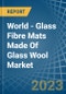 世界 - 玻璃纤维垫玻璃羊毛 - 市场分析，预测，规模，趋势和见解 - 产品缩略图图像