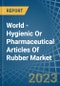 世界-橡胶卫生或医药制品-市场分析、预测、尺寸、趋势和见解-产品缩略图