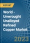 世界-未锻造的纯合金精炼铜-市场分析，预测，大小，趋势和洞察-产品缩略图