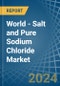 世界 - 盐和纯氯化钠 - 市场分析，预测，规模，趋势和见解。更新：Covid-19影响 - 产品图像