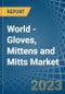 世界-手套，连指手套和连指手套(不包括针织或钩编)-市场分析，预测，大小，趋势和见解-产品缩略图