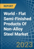 世界-非合金钢平板半成品-市场分析，预测，规模，趋势和见解-产品形象
