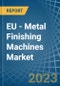 欧盟-金属精加工机械-市场分析，预测，尺寸，趋势和洞察-产品缩略图图像