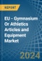 欧盟 - 健身房或田径物品和设备 - 市场分析，预测，尺寸，趋势和见解 - 产品缩略图图像