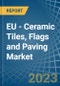 欧盟-瓷砖、旗帜和铺路材料-市场分析、预测、规模、趋势和见解。更新：新冠病毒-19的影响-Product Thumbnail Image