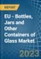 欧盟-玻璃瓶、玻璃罐和其他容器-市场分析、预测、尺寸、趋势和见解。更新：新冠病毒-19的影响-Product Thumbnail Image