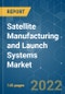 卫星制造和发射系统市场-增长、趋势、COVID-19影响和预测(2021 - 2026)-产品缩略图