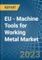 欧洲-金属加工机床-市场分析，预测，尺寸，趋势和见解。更新:COVID-19的影响-产品缩略图