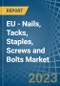 采购产品欧盟-钉子，大头针，订书钉，螺钉和螺栓-市场分析，预测，尺寸，趋势和见解。更新:COVID-19的影响-产品缩略图