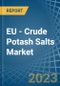 欧盟-粗钾盐(K2O含量)-市场分析，预测，规模，趋势和见解。更新:COVID-19的影响-产品缩略图