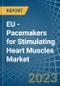 欧盟-刺激心脏肌肉的起搏器（不包括零件和附件）-市场分析、预测、尺寸、趋势和见解。更新：新冠病毒-19的影响-Product Thumbnail Image