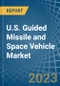 美国制导导弹和太空飞行器市场分析和到2025年的预测-产品缩略图