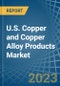 美国铜和铜合金产品市场分析和预测到2025年-产品缩略图图像