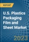 美国塑料包装薄膜和薄板(包括层压)市场分析和预测到2025 -产品缩略图图像