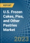 美国冷冻蛋糕，馅饼和其他糕点市场分析和预测到2025年-产品缩略图