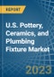 美国陶瓷，陶瓷，和管道夹具市场分析和预测到2025 -产品缩略图图像