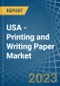 美国 - 印刷和写作纸张 - 市场分析，预测，大小，趋势和见解 - 产品缩略图图像