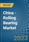 中国 - 滚动轴承 - 市场分析，预测，大小，趋势和见解 - 产品缩略图图像