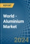 世界-铝(未锻造，未合金)-市场分析，预测，尺寸，趋势和洞察-产品缩略图