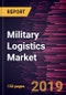 截至2027年的军事物流市场-按运输类型和方式进行的全球分析和预测-产品缩略图