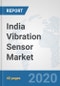 印度振动传感器市场:展望，趋势分析，市场规模和预测到2025 -产品缩略图图像
