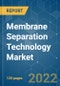 膜分离技术市场-增长、趋势、COVID-19影响和预测(2021 - 2026)-产品形象