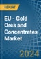 欧洲-黄金矿石和精矿-市场分析，预测，大小，趋势和见解。更新:COVID-19的影响-产品缩略图