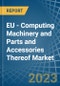 欧盟 - 计算机械及其零件及配件 - 市场分析，预测，规模，趋势和见解。更新：Covid-19影响 - 产品缩略图图像