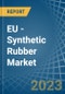 欧盟-合成橡胶-市场分析，预测，尺寸，趋势和见解。更新:COVID-19的影响-产品缩略图
