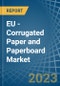 欧盟-瓦楞纸和纸板-市场分析、预测、尺寸、趋势和见解。更新：新冠病毒-19影响-产品缩略图
