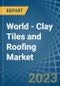世界-粘土瓦和屋顶-市场分析、预测、规模、趋势和见解。更新：新冠病毒-19的影响-Product Thumbnail Image
