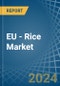 欧盟-大米-市场分析，预测，大小，趋势和见解。更新:COVID-19的影响-产品缩略图