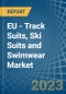 欧盟- Track Suits, Ski Suits and Swimwear - Market Analysis, Forecast, Size, Trends and Insights。更新:COVID-19的影响-产品缩略图