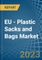 欧盟-塑胶袋和袋-市场分析，预测，大小，趋势和见解。更新:COVID-19的影响-产品缩略图